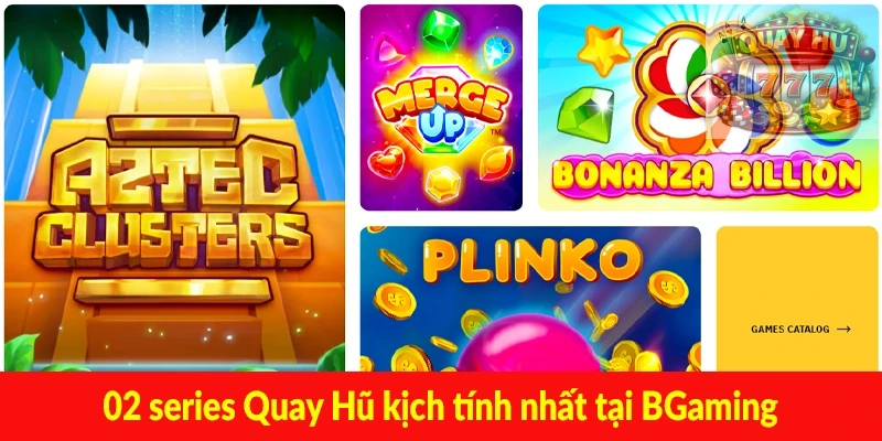 02 series Quay Hũ kịch tính nhất tại BGaming