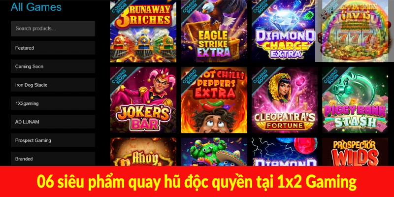 06 siêu phẩm quay hũ độc quyền tại 1x2 Gaming