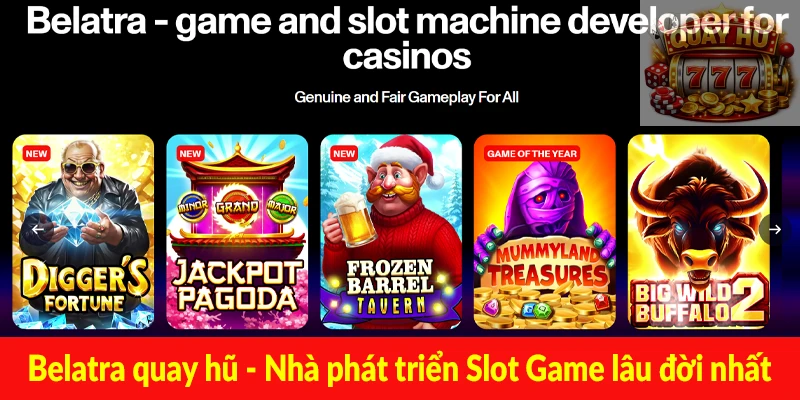 Belatra quay hũ - Nhà phát triển Slot Game lâu đời nhất