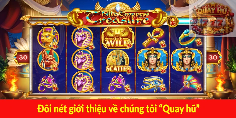 Đôi nét giới thiệu về chúng tôi “Quay hũ”