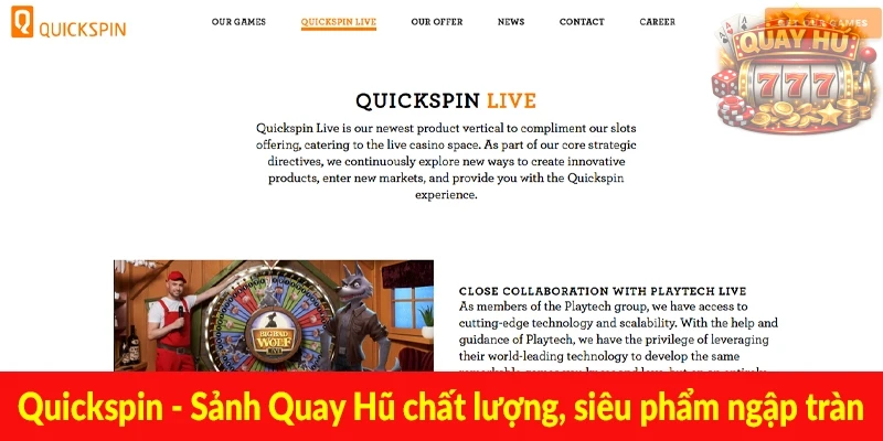 Quickspin - Sảnh Quay Hũ chất lượng, siêu phẩm ngập tràn