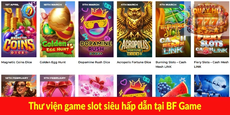 Thư viện game slot siêu hấp dẫn tại BF Game